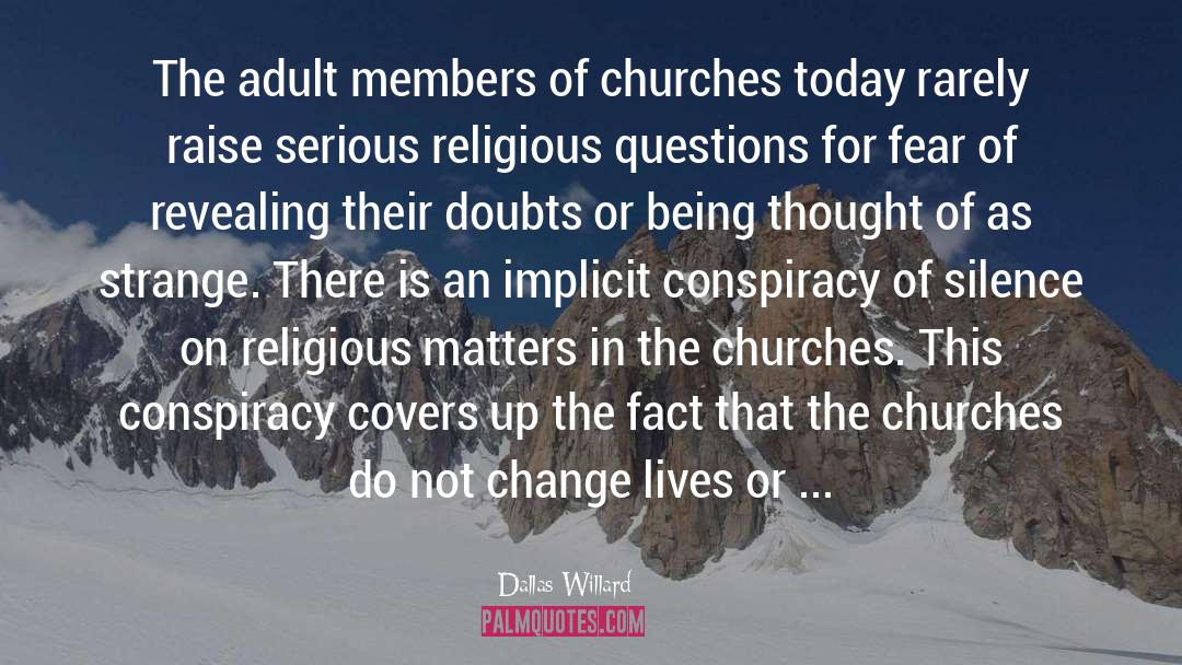 Dallas Willard Quotes: The adult members of churches
