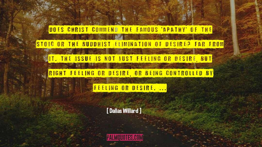 Dallas Willard Quotes: Does Christ commend the famous