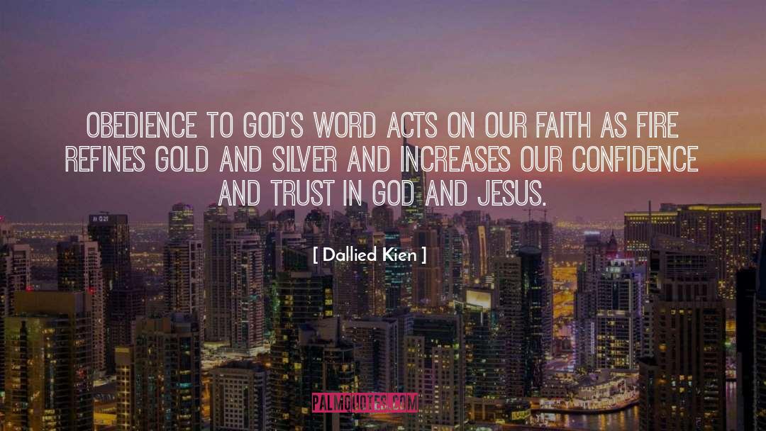 Dallied Kien Quotes: Obedience to God's Word acts