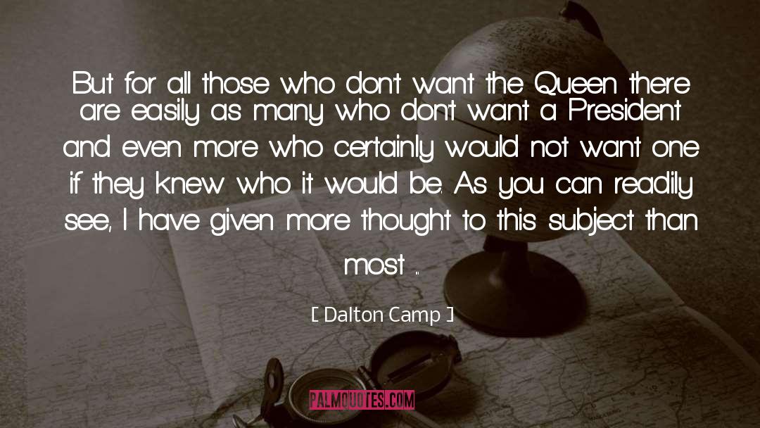 Dalton Camp Quotes: But for all those who