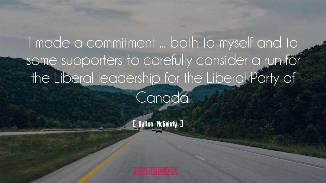 Dalton McGuinty Quotes: I made a commitment ...