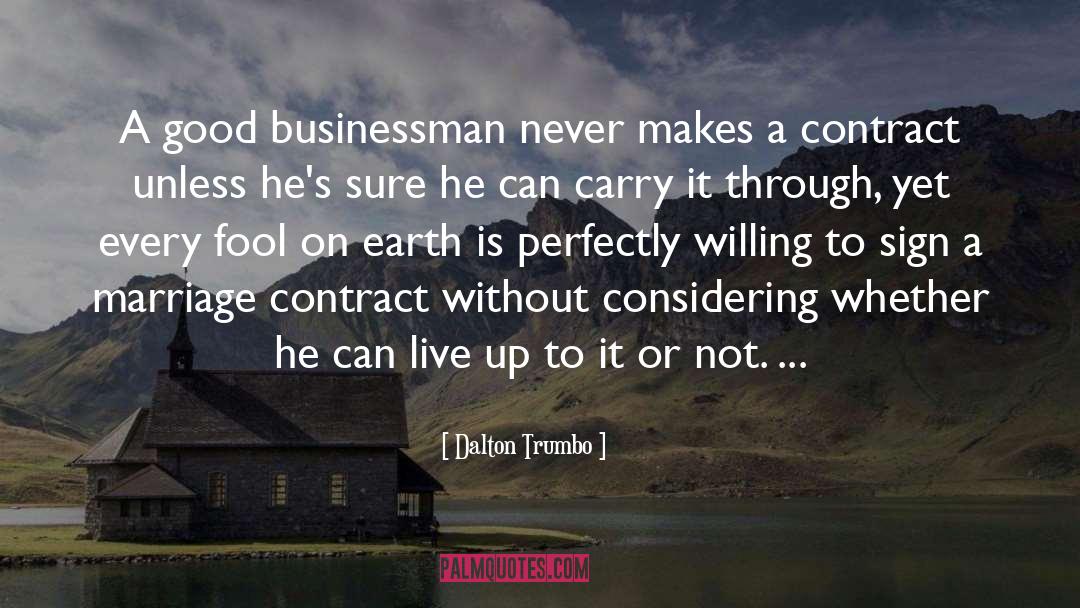 Dalton Trumbo Quotes: A good businessman never makes