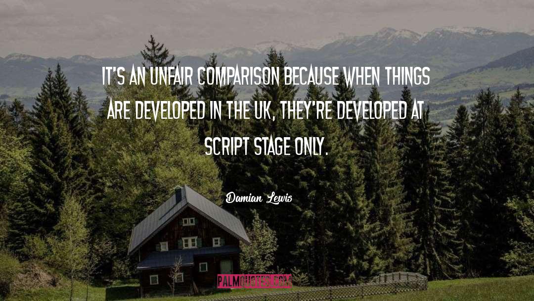 Damian Lewis Quotes: It's an unfair comparison because