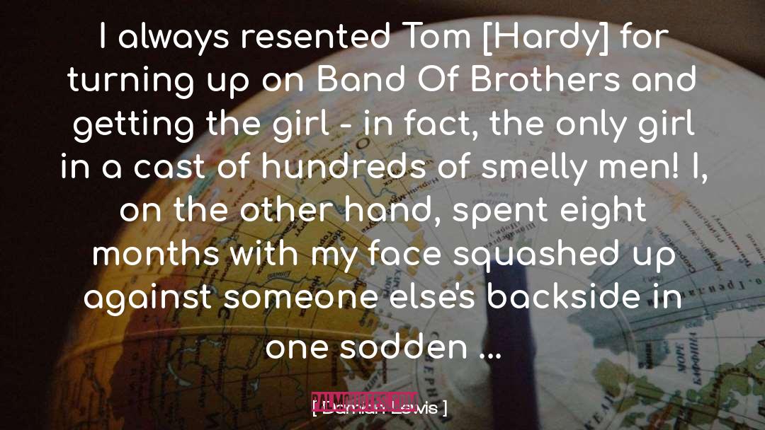 Damian Lewis Quotes: I always resented Tom [Hardy]