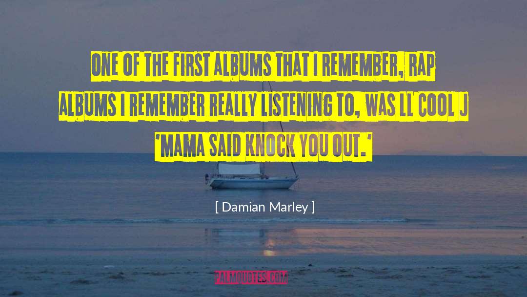 Damian Marley Quotes: One of the first albums