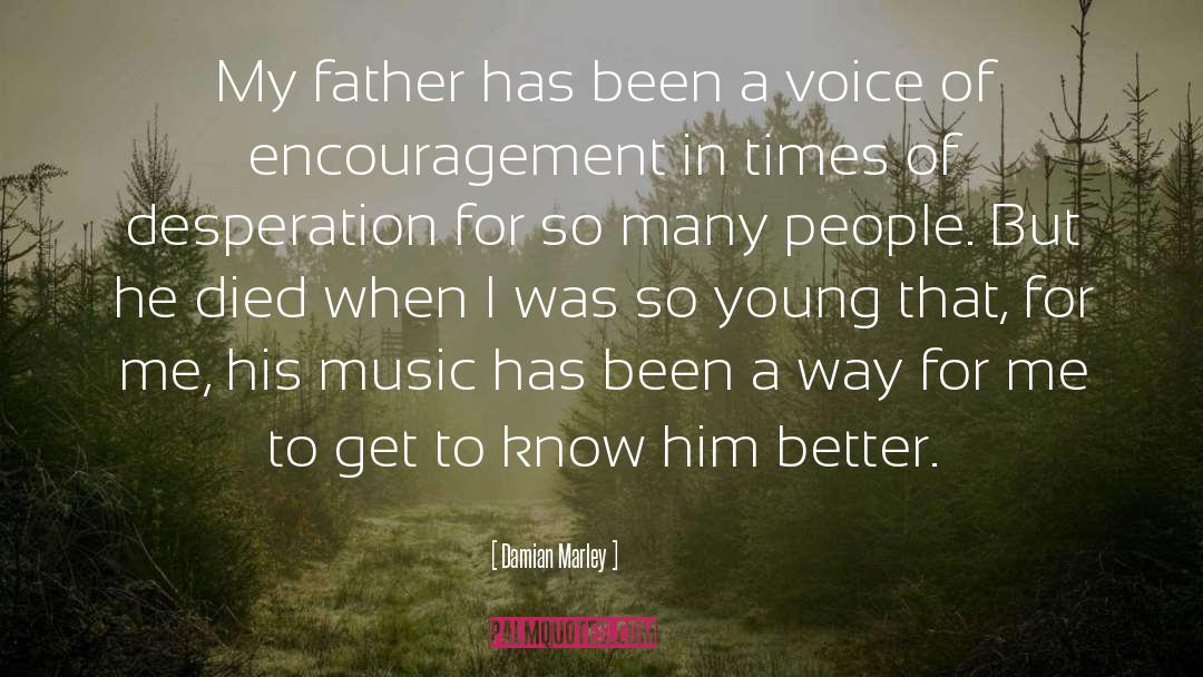 Damian Marley Quotes: My father has been a