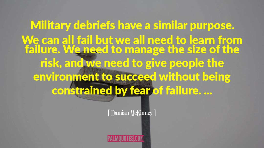 Damian McKinney Quotes: Military debriefs have a similar