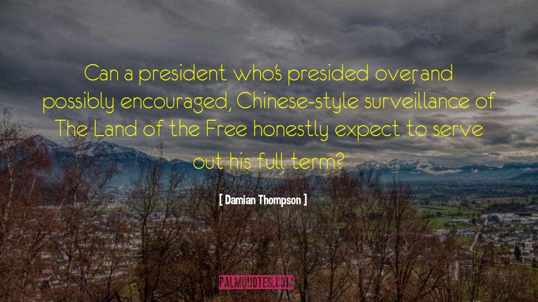 Damian Thompson Quotes: Can a president who's presided