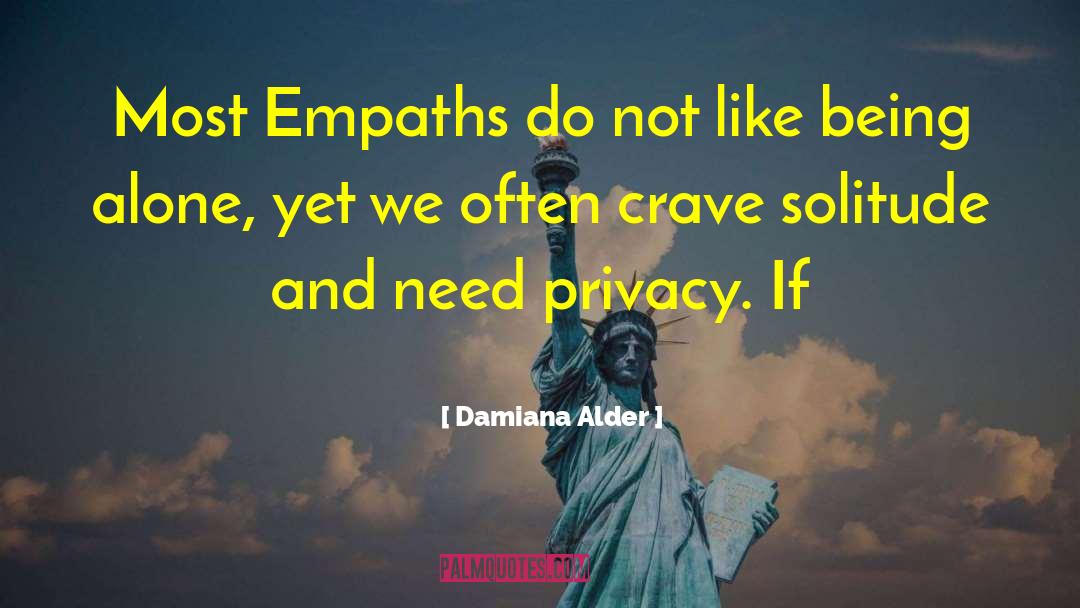 Damiana Alder Quotes: Most Empaths do not like
