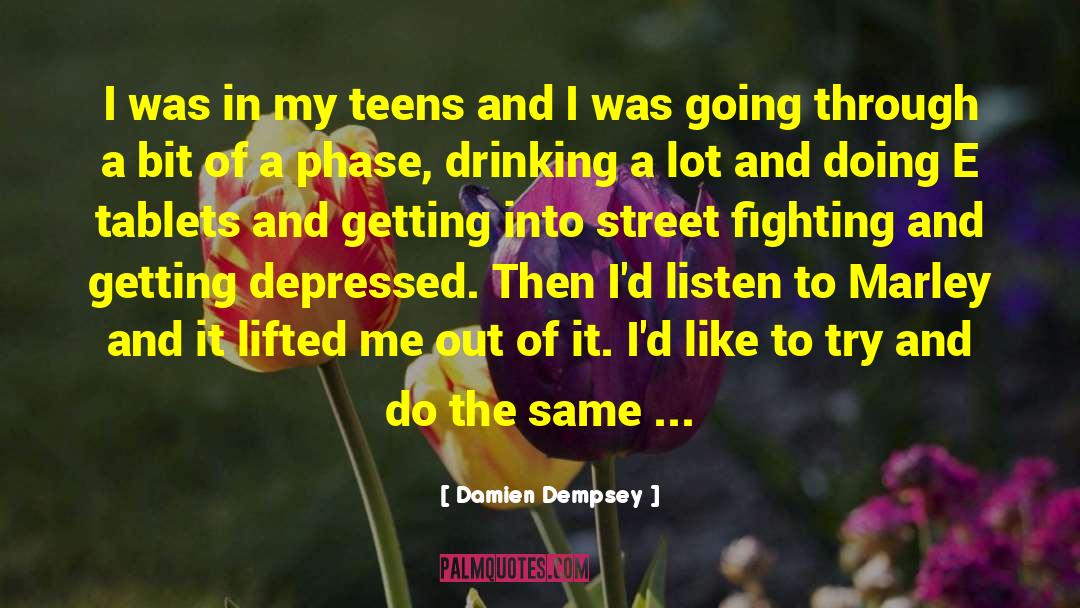 Damien Dempsey Quotes: I was in my teens