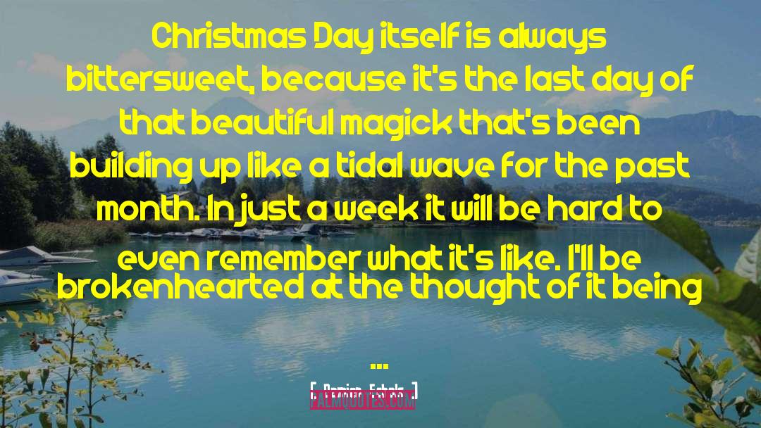 Damien Echols Quotes: Christmas Day itself is always