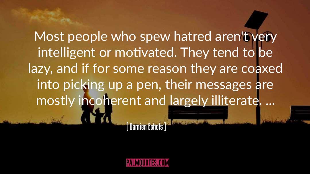 Damien Echols Quotes: Most people who spew hatred