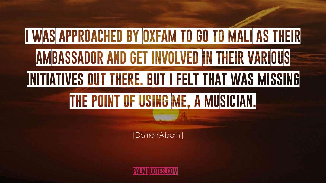 Damon Albarn Quotes: I was approached by Oxfam