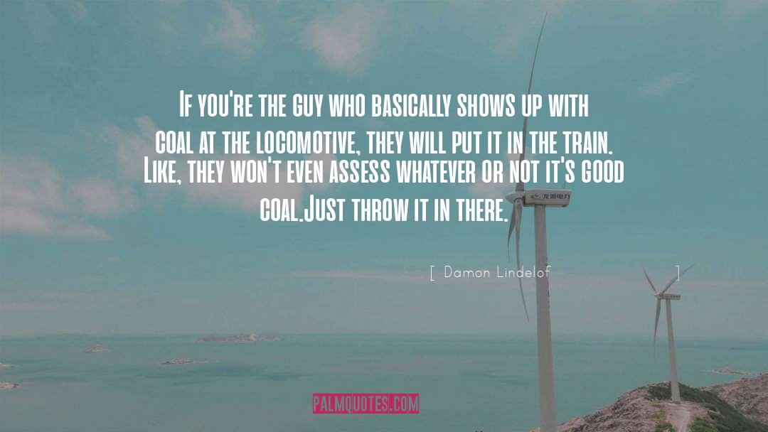 Damon Lindelof Quotes: If you're the guy who