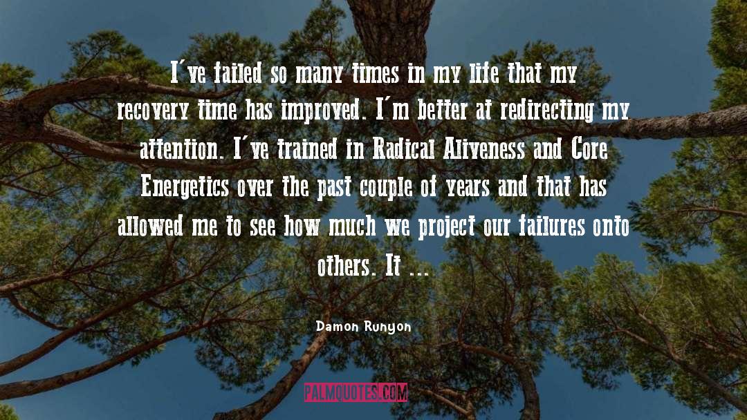 Damon Runyon Quotes: I've failed so many times