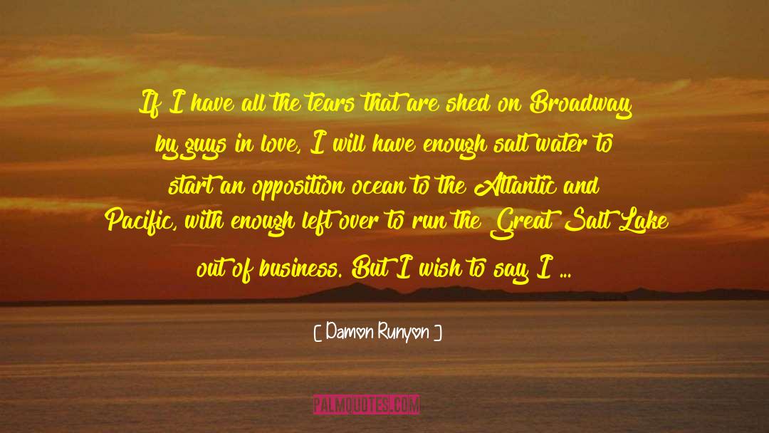 Damon Runyon Quotes: If I have all the