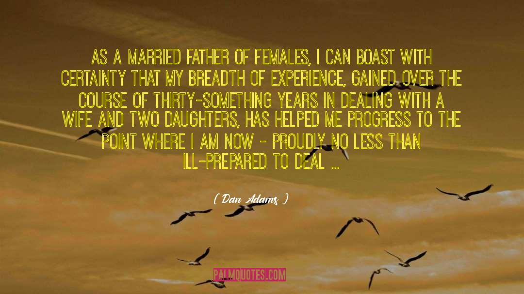 Dan Adams Quotes: As a married father of
