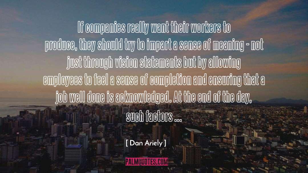 Dan Ariely Quotes: If companies really want their