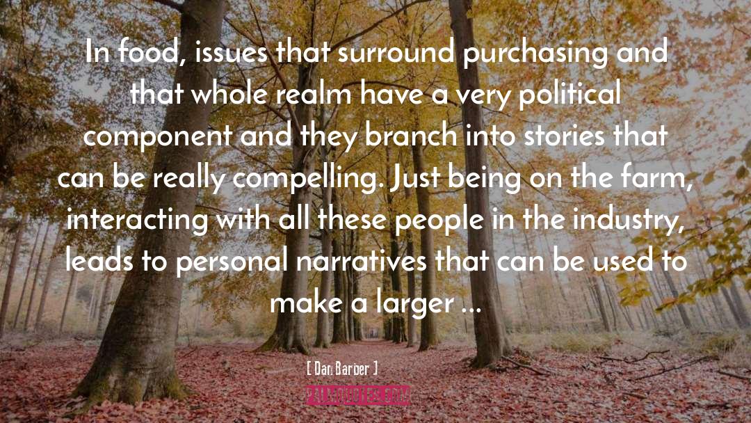 Dan Barber Quotes: In food, issues that surround