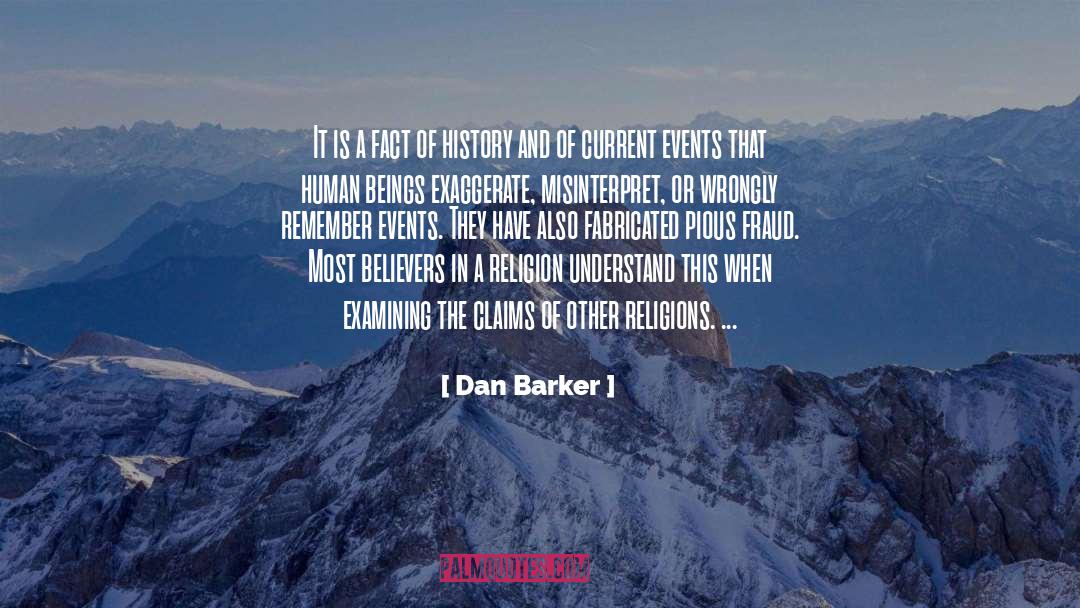 Dan Barker Quotes: It is a fact of