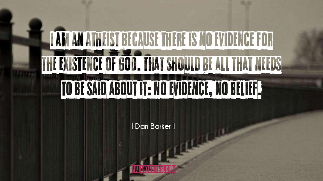 Dan Barker Quotes: I am an atheist because