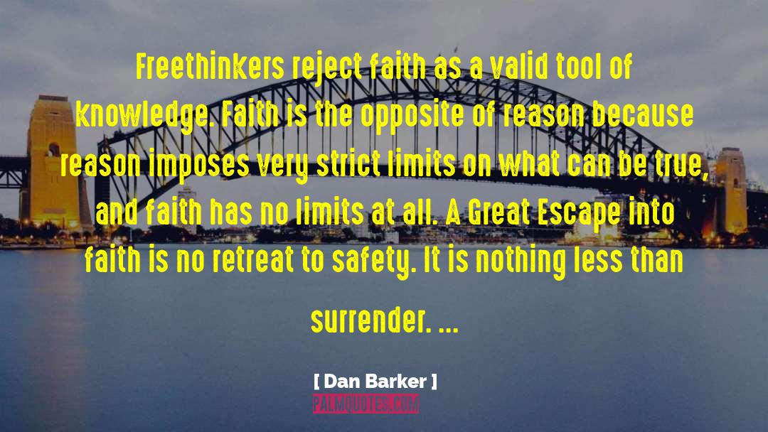 Dan Barker Quotes: Freethinkers reject faith as a