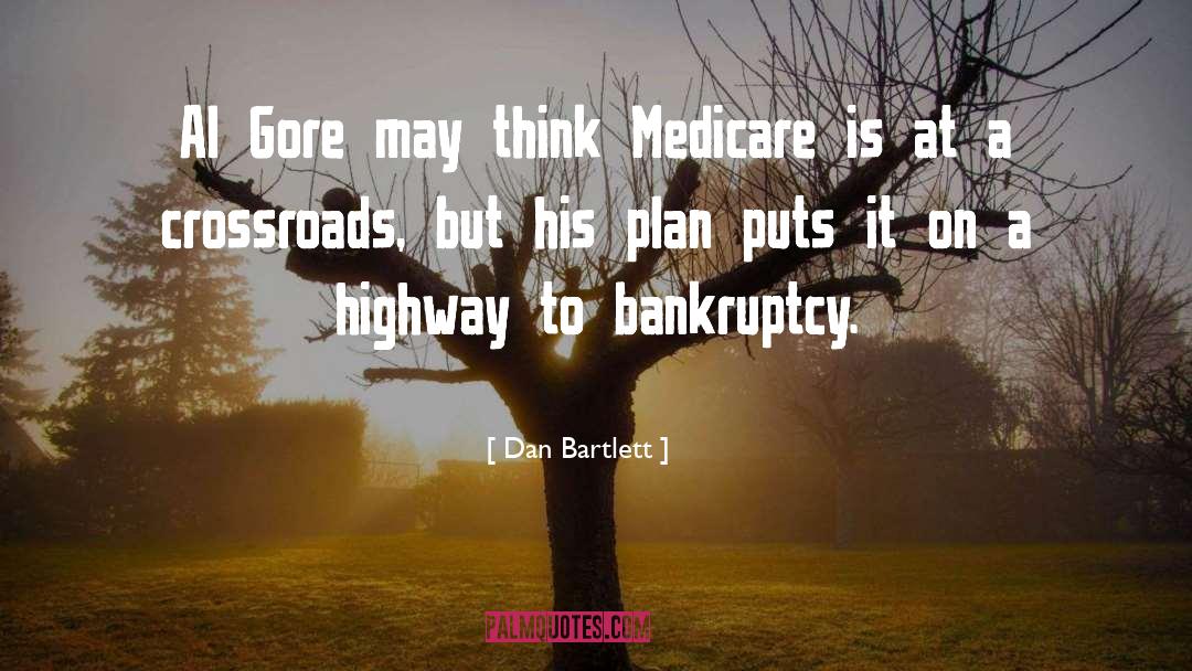 Dan Bartlett Quotes: Al Gore may think Medicare