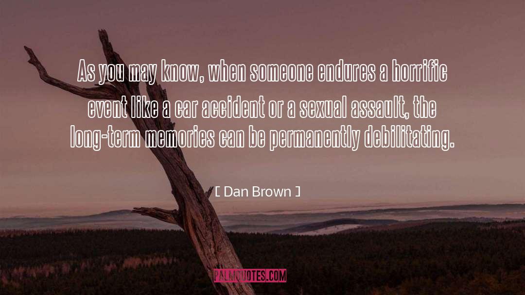 Dan Brown Quotes: As you may know, when