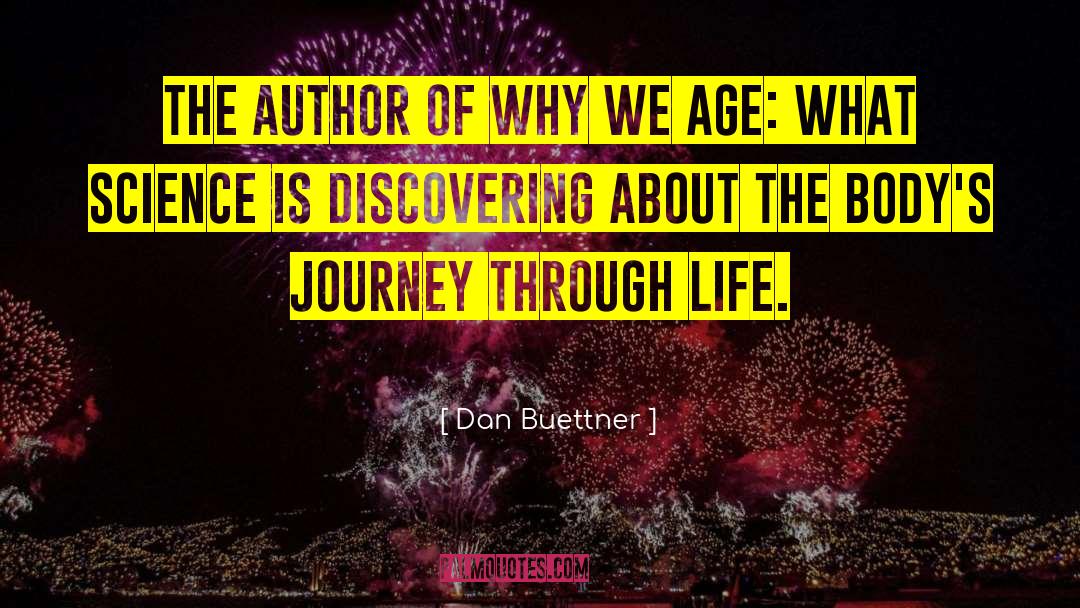 Dan Buettner Quotes: the author of Why We