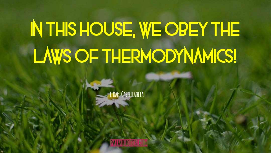 Dan Castellaneta Quotes: In this house, we obey