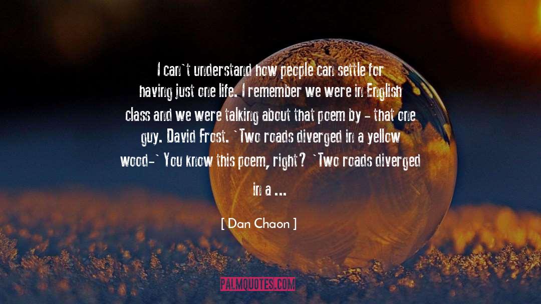 Dan Chaon Quotes: I can't understand how people