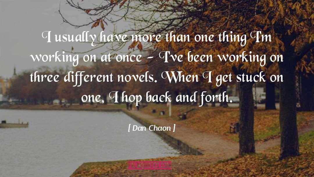 Dan Chaon Quotes: I usually have more than