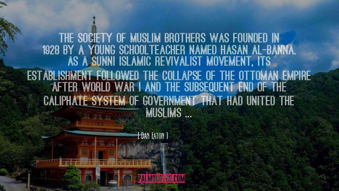 Dan Eaton Quotes: The Society of Muslim Brothers