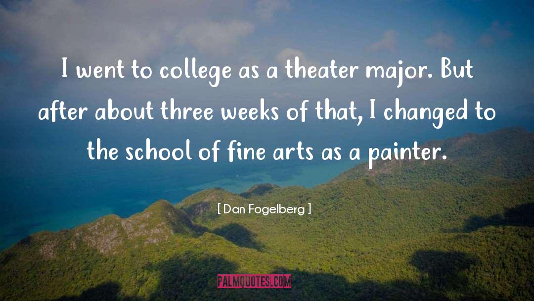 Dan Fogelberg Quotes: I went to college as