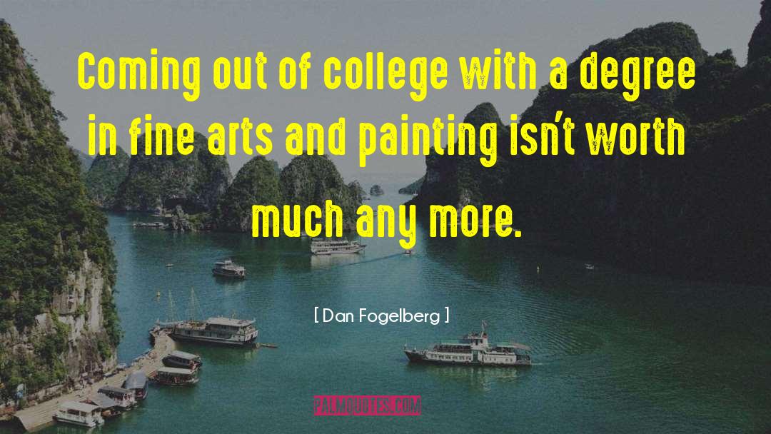 Dan Fogelberg Quotes: Coming out of college with