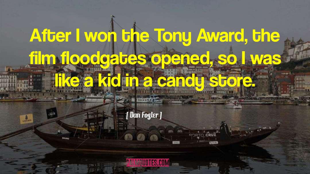 Dan Fogler Quotes: After I won the Tony