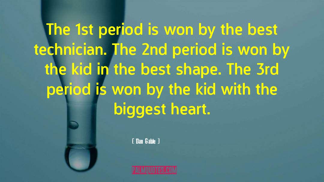 Dan Gable Quotes: The 1st period is won