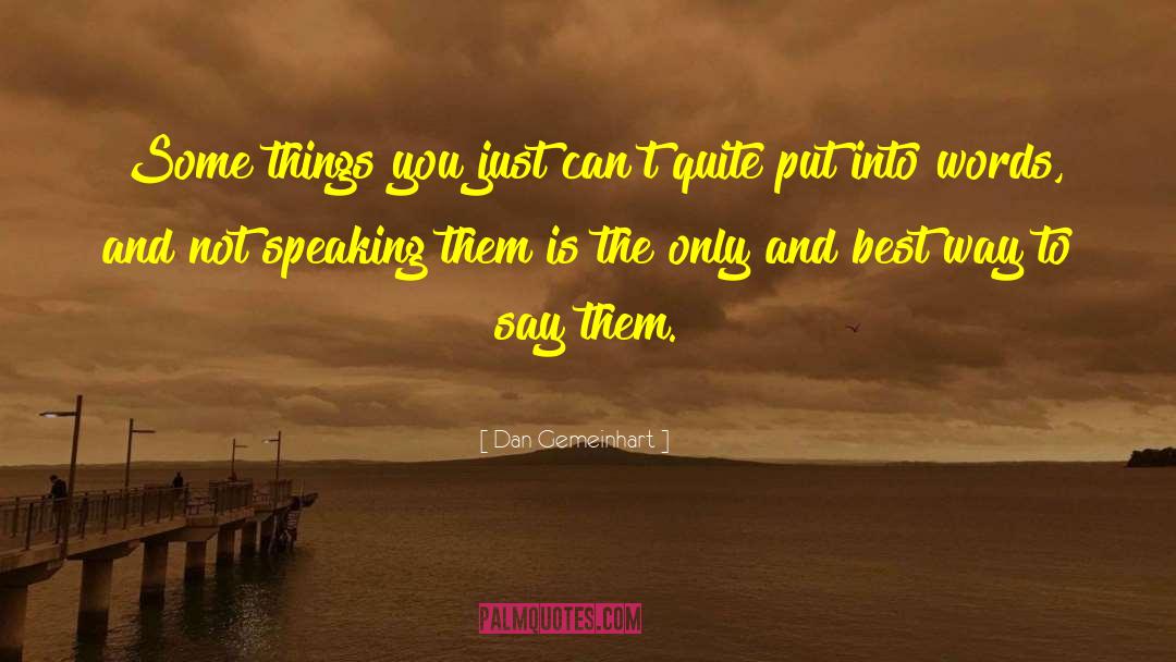 Dan Gemeinhart Quotes: Some things you just can't