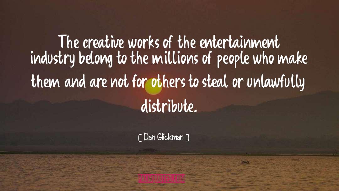 Dan Glickman Quotes: The creative works of the