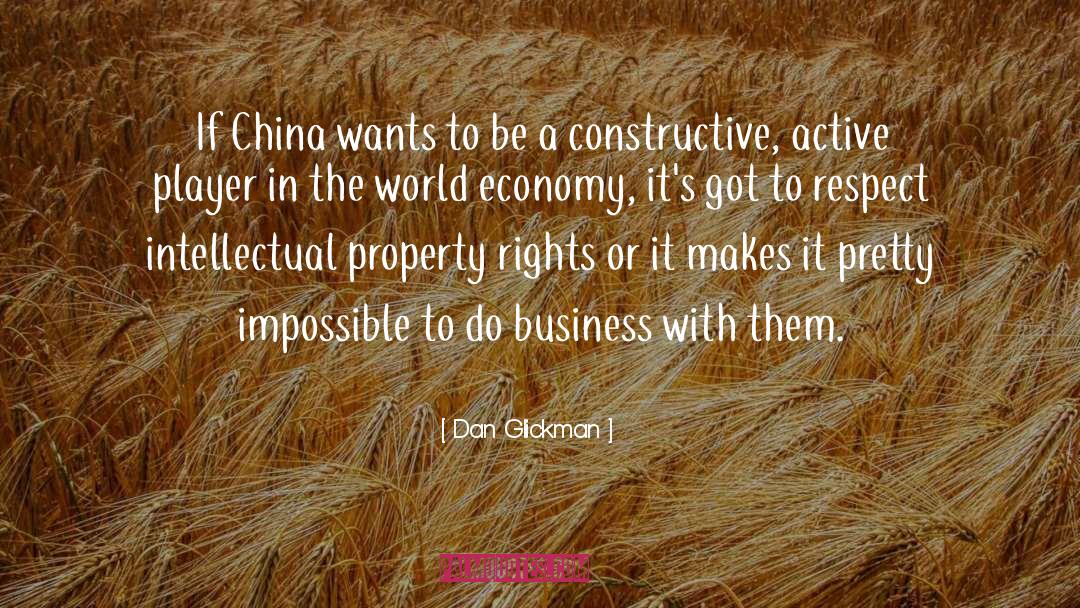 Dan Glickman Quotes: If China wants to be