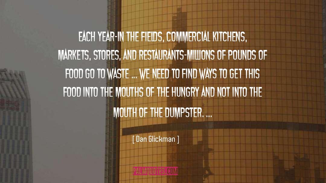 Dan Glickman Quotes: Each year-in the fields, commercial