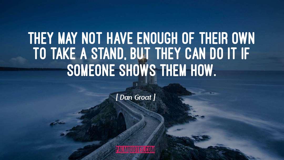 Dan Groat Quotes: They may not have enough