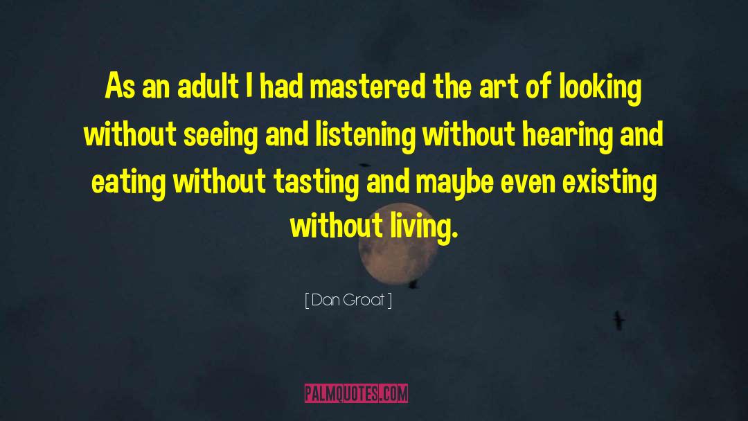 Dan Groat Quotes: As an adult I had