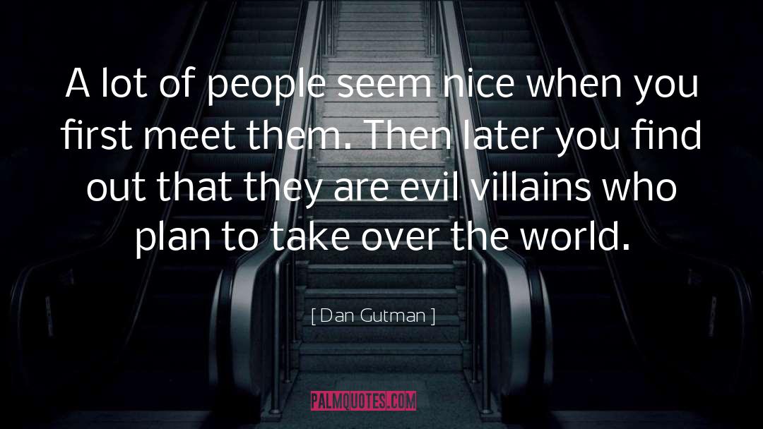 Dan Gutman Quotes: A lot of people seem