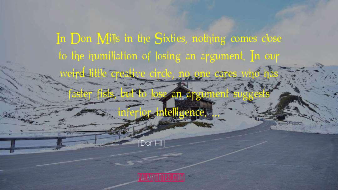 Dan Hill Quotes: In Don Mills in the