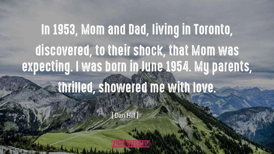 Dan Hill Quotes: In 1953, Mom and Dad,
