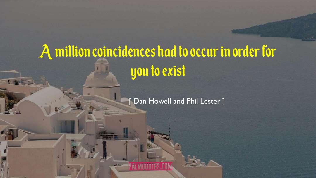 Dan Howell And Phil Lester Quotes: A million coincidences had to