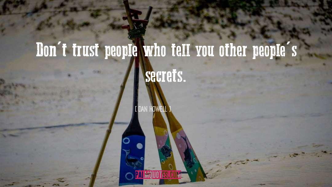 Dan Howell Quotes: Don't trust people who tell