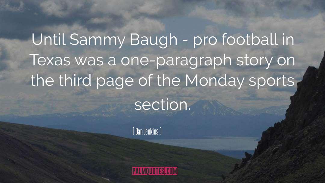 Dan Jenkins Quotes: Until Sammy Baugh - pro