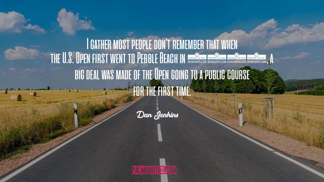 Dan Jenkins Quotes: I gather most people don't